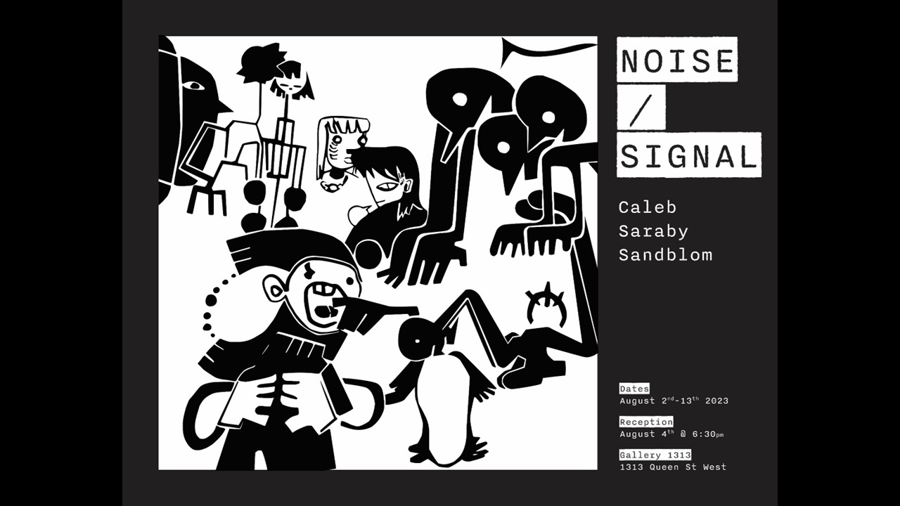 Caleb Saraby Sandblom – Noise / Signal – Aug 2 – 13
