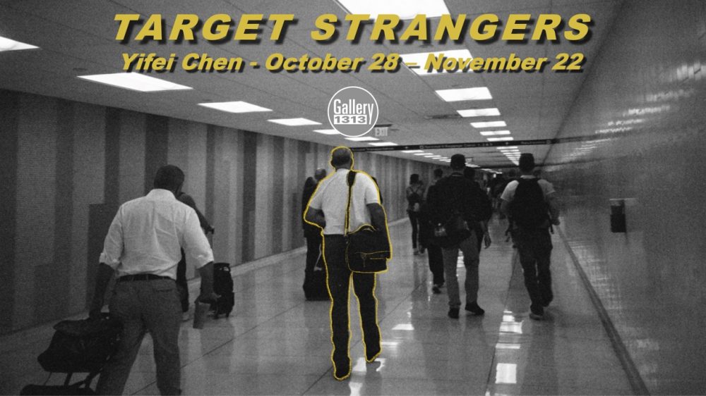 Yifei Chen – Target Strangers Oct 28 – Nov 22