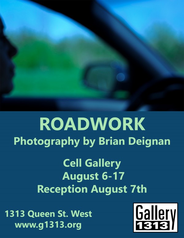 Roadwork: Photography by Brian Deignan   Cell Gallery, August 6-17
