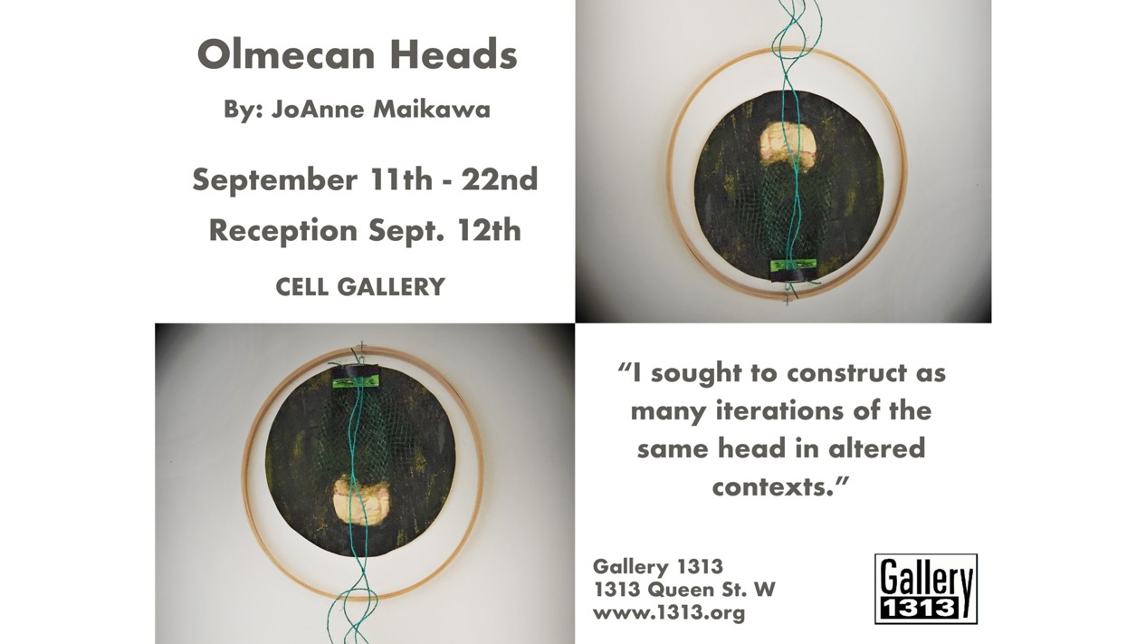 JoAnne Maikawa – Olmecan Heads – Sept 11 – 22