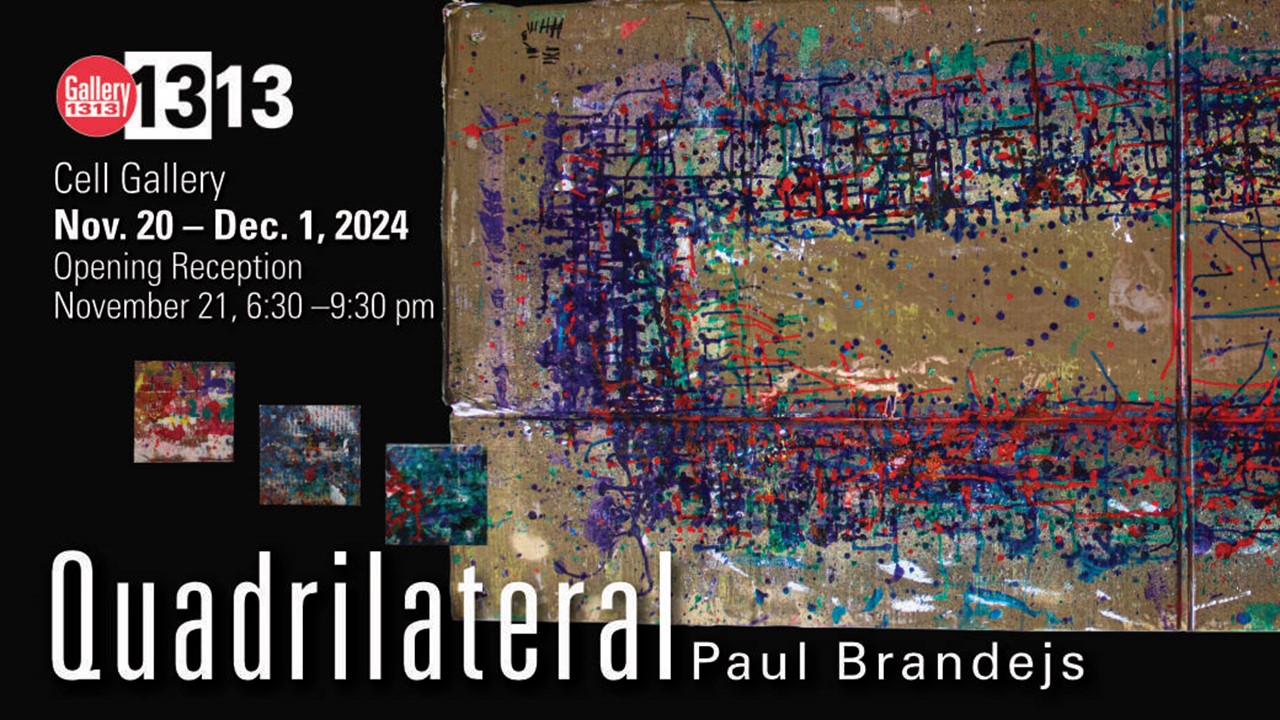 Paul Brandejs – Quadrilateral – Nov 20 – Dec 1