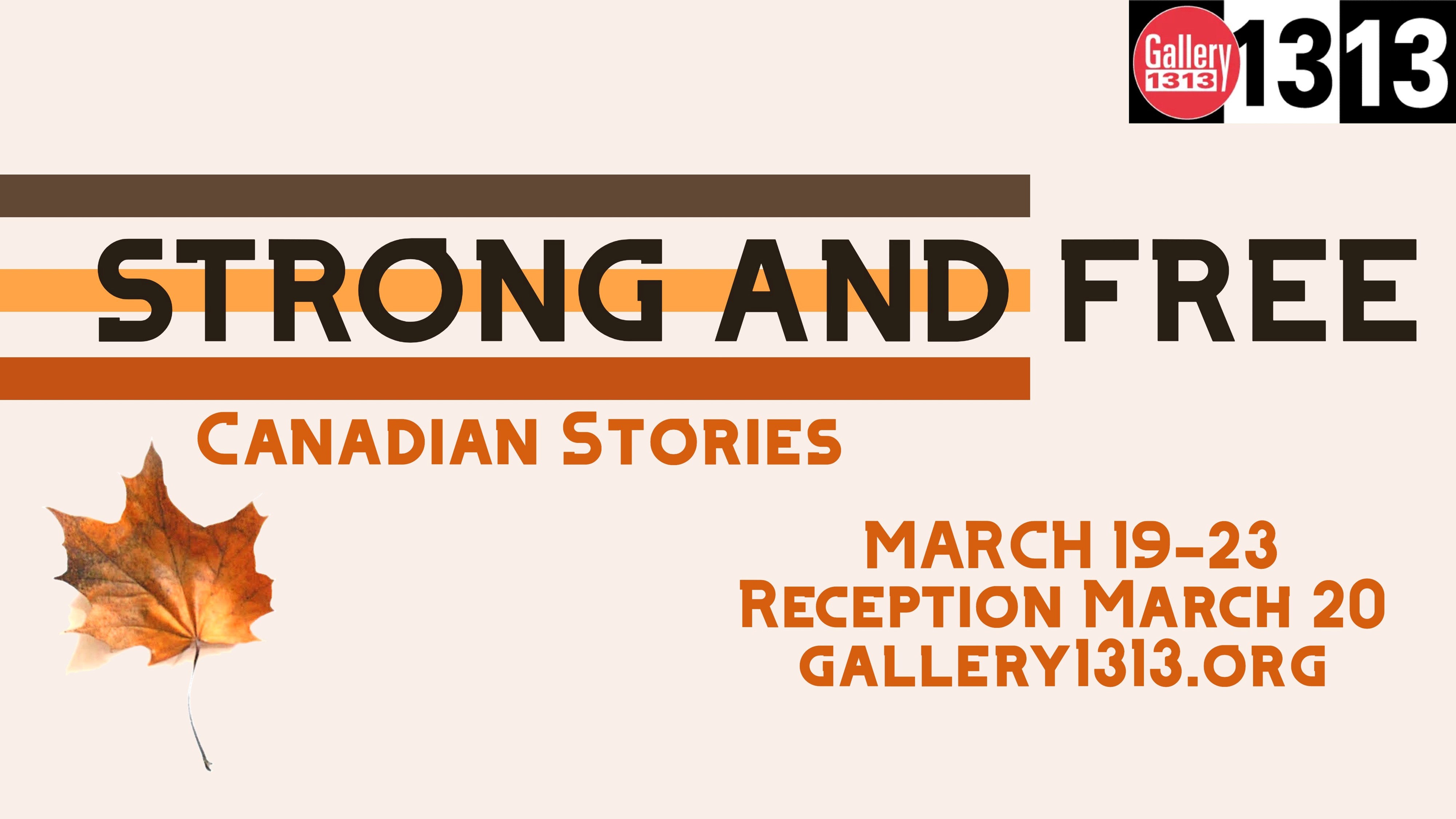 STRONG & FREE – CANADIAN  STORIES –           MARCH 19-23   