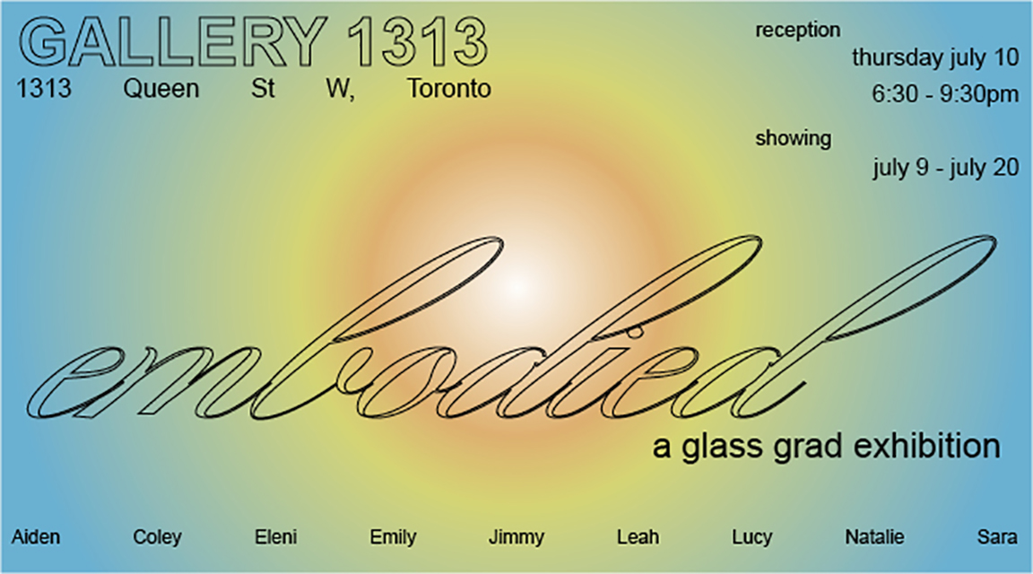 Embodied: Sheridan Glass * July 9 – 20 Reception * July 10, 6:30- 9:30pm