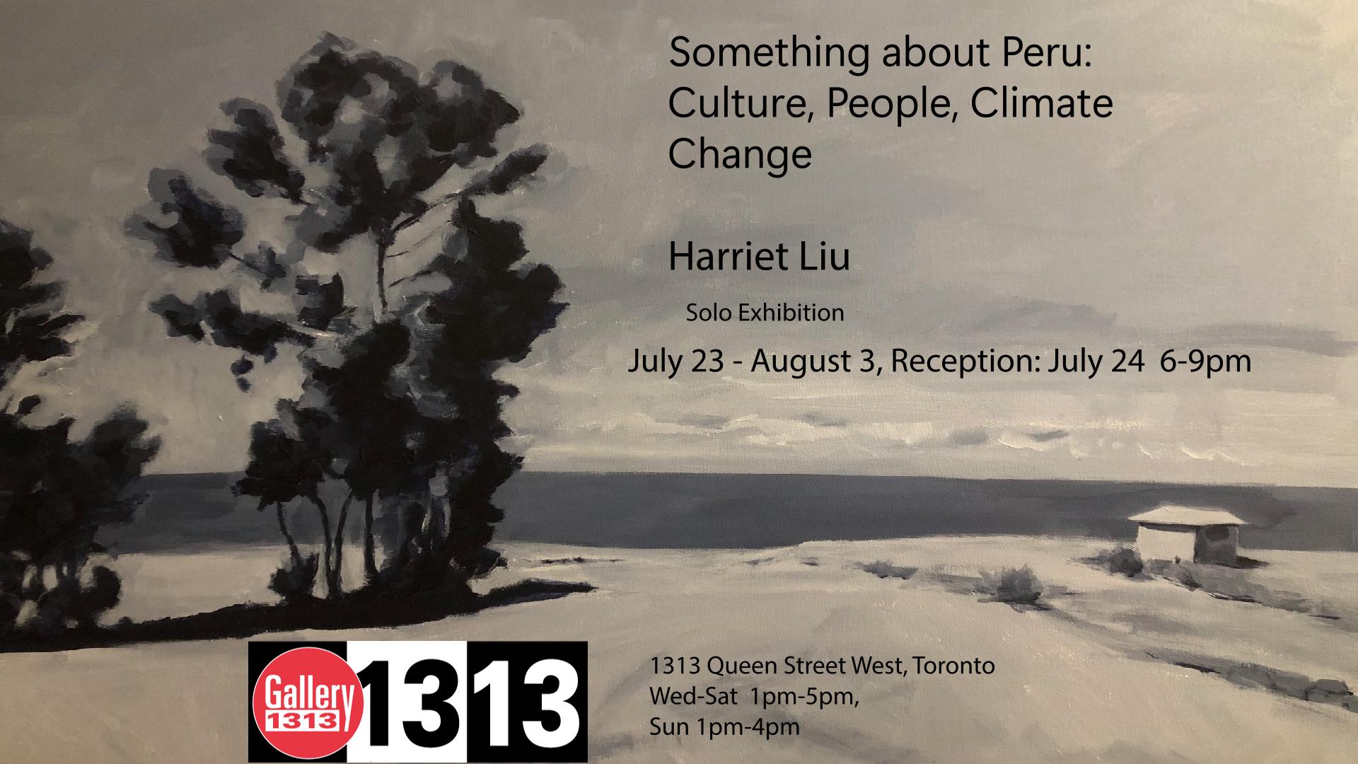Harriet Liu *Something About Peru: Culture, People, Climate Change* July 23 – August 3 –