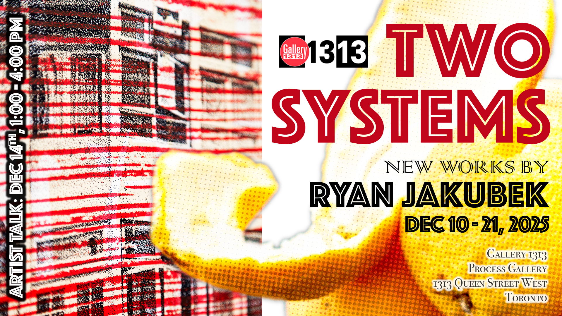 TWO SYSTEMS * Works by Ryan Jakubek * Dec. 10-21 2025 