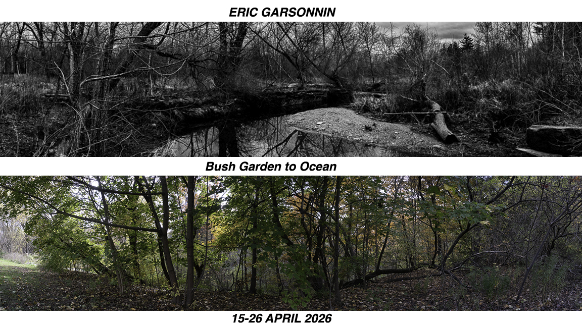 ERIC GARSONNIN – 15-26 April 2026 – Bush Garden to Ocean